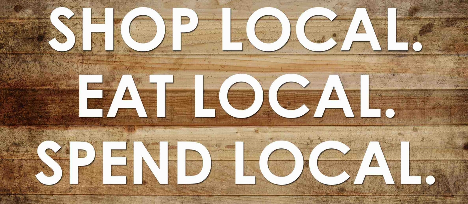 Shop, Eat, Spend, Enjoy Local